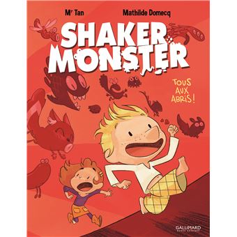 Shaker Monster - Shaker Monster, Tous aux abris ! T1 - 1